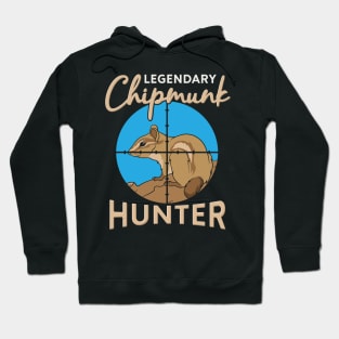 Legendary Chipmunk Hunter Hoodie